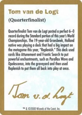 2000 Tom van de Logt Biography Card [World Championship Decks]