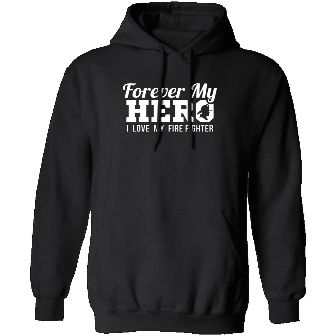 Forever my Hero - Firefighter T-Shirt